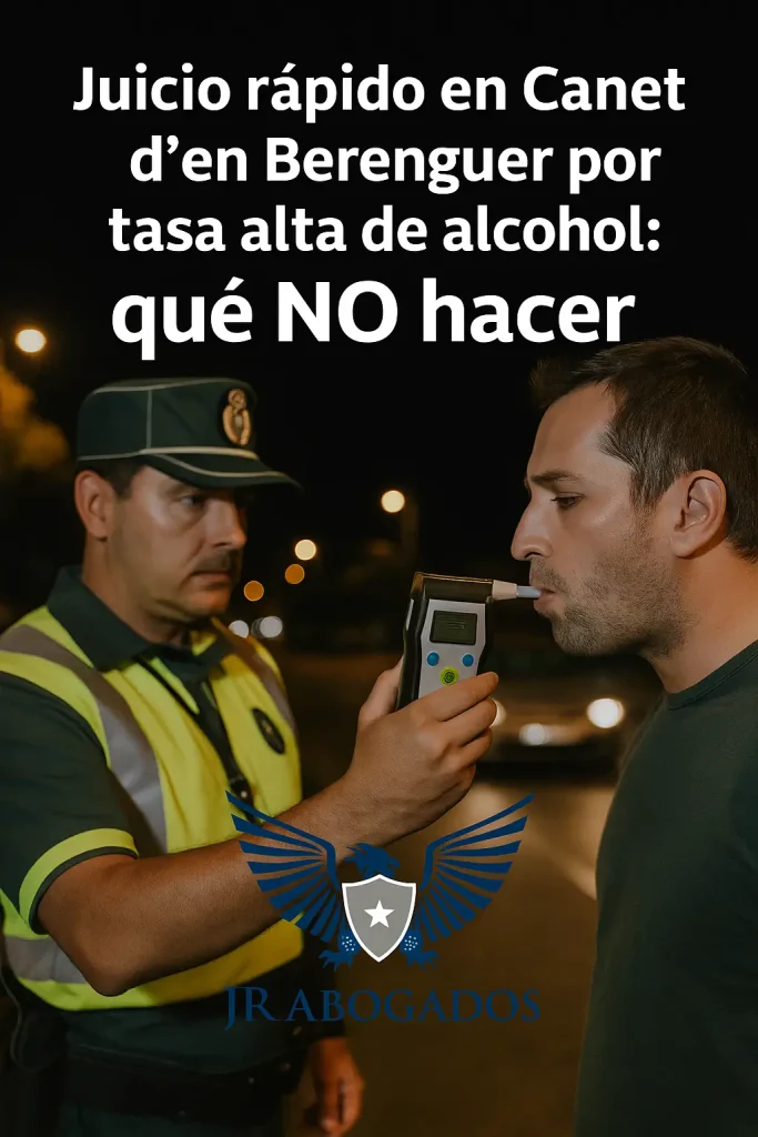 juicio.rapido.alcoholemia.Canet d’en Berenguer.valencia